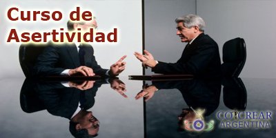 Curso de Asertividad - Comunicaci&oacute;n Asertiva