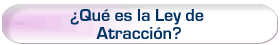Que es la Ley de Atraccion