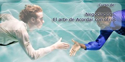 Curso de Negociación el Arte de Acordar con otros